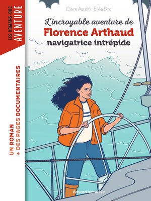 cover image of L'incroyable destin de Florence Arthaud, navigatrice intrépide